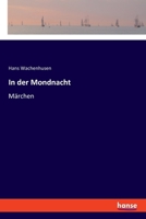 In der Mondnacht: Märchen 9356901201 Book Cover