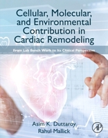 Cellular, Molecular, and Environmental Contribution in Cardiac Remodeling: From Lab Bench Work to Its Clinical Perspective 0323995705 Book Cover