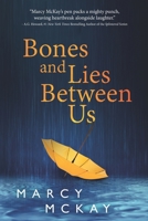 Bones and Lies Between Us 1950637417 Book Cover