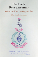 The Lord's Resistance Army: Violence and Peacekeeping in Africa 1108485928 Book Cover