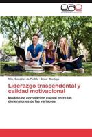 Liderazgo Trascendental y Calidad Motivacional 3659018988 Book Cover