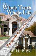 Whole Truth about Whole Life, The: Purposely Perpetuated Poverty 0981991238 Book Cover