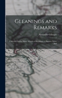 Gleanings and Remarks: Collected During Many Months of Residence at Buenos Ayres, And 1018296549 Book Cover