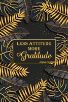 Less Attitude More Gratitude : Journal for women to cultivate the habit of gratitude | A 100 day guide to choose gratitude in life and  become more happy 1657433641 Book Cover