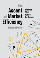 The Ascent of Market Efficiency: Finance That Cannot Be Proven 1501750372 Book Cover