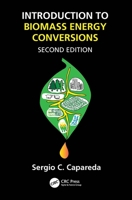 Introduction to Biomass Energy Conversions, Second Edition 1032278331 Book Cover