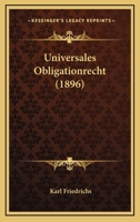 Universales Obligationrecht (1896) 1147034079 Book Cover