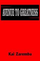 AVENUE TO GREATNESS 1418473383 Book Cover