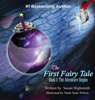 The First Fairy Tale: The Adventure Begins 1947072609 Book Cover