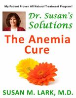 Dr. Susan's Solutions: The Anemia Cure 1939013739 Book Cover