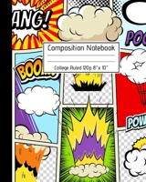 Composition Notebook College Ruled 120p 8" x 10": Superhero Cartoon Comic Blank Ruled Notebook Journal for School Kids Artists Teachers and Students. Series 2 1691031771 Book Cover