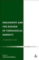Philosophy and the Burden of Theological Honesty: A Donald MacKinnon Reader 0567022161 Book Cover