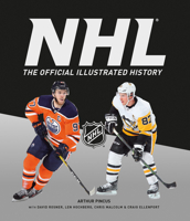 NHL: The Official Illustrated History 1572434457 Book Cover