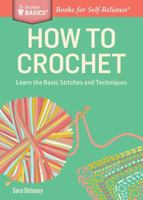 How to Crochet: Learn the Basic Stitches and Techniques 1612123929 Book Cover