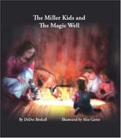 The Miller Kids and the Magic Well 1412081084 Book Cover