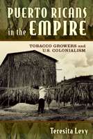 Puerto Ricans in the Empire 0813571324 Book Cover