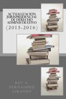 Actualizacion Jurisprudencial de Derecho Administrativo: (2015-2016) 1539436799 Book Cover