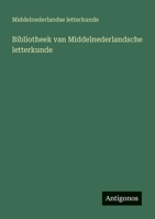 Bibliotheek van Middelnederlandsche letterkunde (Dutch Edition) 3563920869 Book Cover