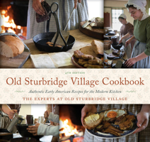 Old Sturbridge Village Cookbook: Authentic Early American Recipes for the Modern Kitchen 1493070525 Book Cover