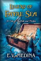 Legend of Fayre Sea: A Tale of Merfolk and Pirates (World of Tiaera Book 2) 1519230206 Book Cover