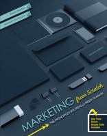 Marketing from Scratch: The Principles You Really Need to Know 1465298940 Book Cover