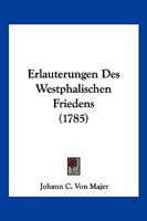 Erlauterungen Des Westphalischen Friedens (1785) 116620572X Book Cover