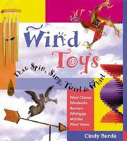Wind Toys That Spin, Sing, Twirl & Whirl 0806943319 Book Cover