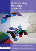 Understanding the Reggio Approach Early Years Education in Practice 1138784389 Book Cover
