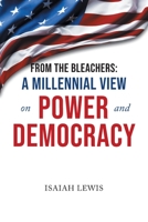 From the Bleachers: A Millennial View on Power and Democracy 1645444023 Book Cover