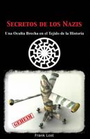 Secretos de los Nazis: Una Oculta Brecha en el Tejido de la Historia 1492931632 Book Cover