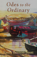 Odes to the Ordinary: Poems B0BTV917JL Book Cover