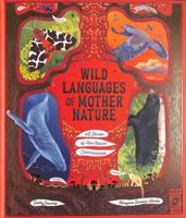 Wild Languages of Mother Nature: 48 Stories of How Nature Communicates 071128847X Book Cover