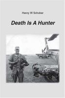 Death Is A Hunter 1412045991 Book Cover