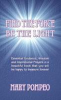 Find the Force - Be the Light 0992609488 Book Cover