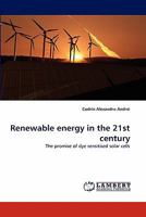 Renewable energy in the 21st century: The promise of dye sensitised solar cells 384335684X Book Cover