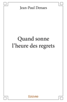 Quand sonne l'heure des regrets (French Edition) 2414204397 Book Cover