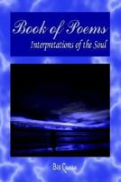 Book of Poems: Interpretations of the Soul 1414017774 Book Cover