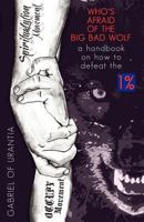 Who's Afraid of the Big Bad Wolf? - A Handbook on How to Defeat the 1% 193791903X Book Cover