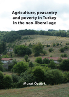 Agriculture, Peasantry and Poverty in Turkey in the Neo-Liberal Age 908686192X Book Cover