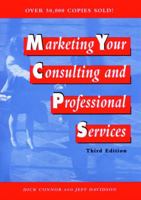 Marketing Your Consulting and Professional Services 0471133922 Book Cover