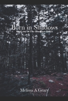 Born in Shadows (The Shadows Series) 1979567379 Book Cover