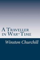 A Traveller in War-Time 1517313139 Book Cover