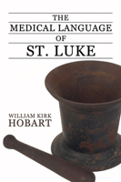 The Medical Language of St. Luke 1592448623 Book Cover