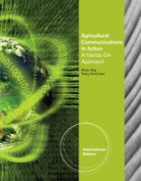 Agricultural Communications in Action: A Hands-On Approach. by Ricky Telg, Tracy Anne Irani 111131716X Book Cover