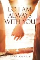 Lo I Am Always With You 1098001273 Book Cover