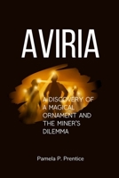 AVIRIA: A discovery of A Magical Ornament and the Miner's Dilemma B0CH26WYRC Book Cover
