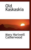 Old Kaskaskia 1530004799 Book Cover