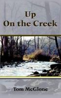 Up on the Creek 1418435406 Book Cover