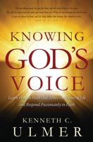 Knowing God's Voice: Learn How to Hear God Above the Chaos of Life and Respond Passionately in Faith 0830758909 Book Cover