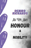 As We See: Honour & Nobility: The Story of Sarah & Del B0CHL5FG34 Book Cover